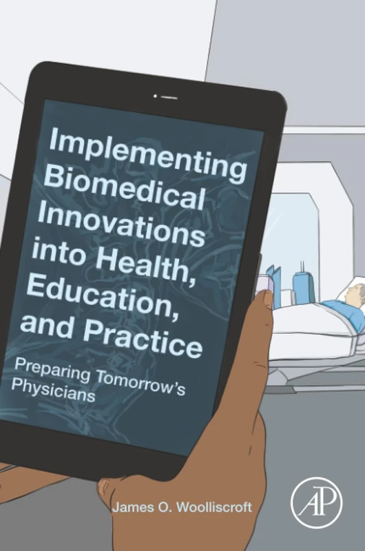 Implementing Biomedical Innovations into Health, Education, and Practice: Preparing Tomorrow's Physicians