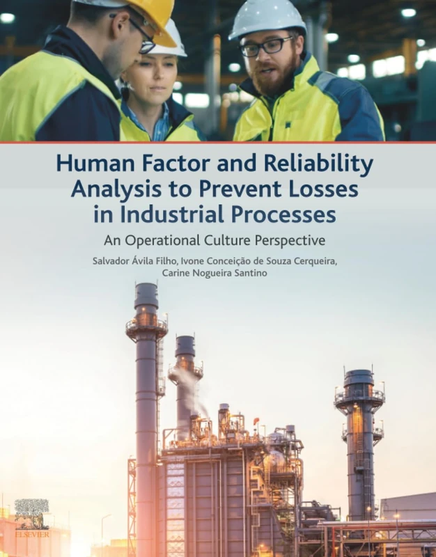 Human Factor and Reliability Analysis to Prevent Losses in Industrial Processes: An Operational Culture Perspective
