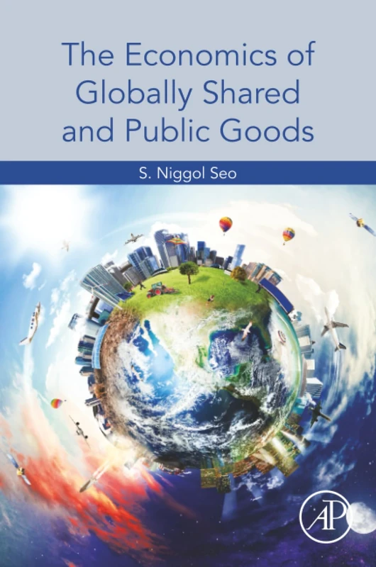 The Economics of Globally Shared and Public Goods