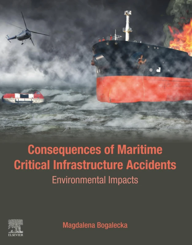 Consequences of Maritime Critical Infrastructure Accidents: Environmental Impacts Modeling-Identification-Prediction-Optimization-Mitigation