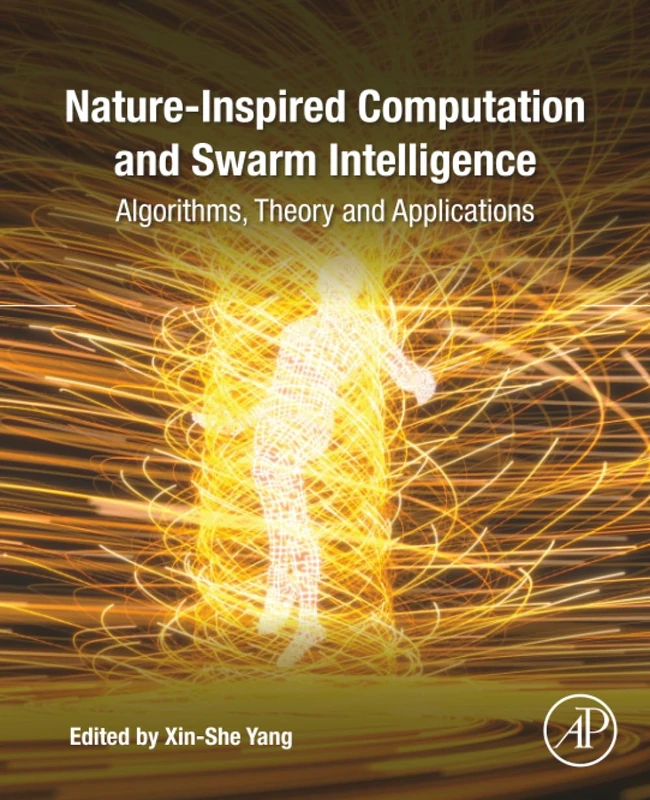 Nature-Inspired Computation and Swarm Intelligence: Algorithms, Theory and Applications