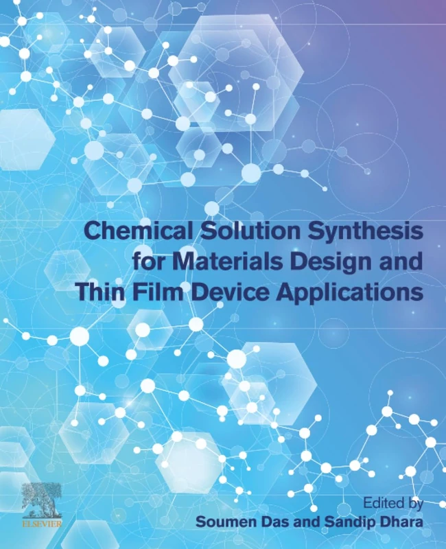 Chemical Solution Synthesis for Materials Design and Thin Film Device Applications