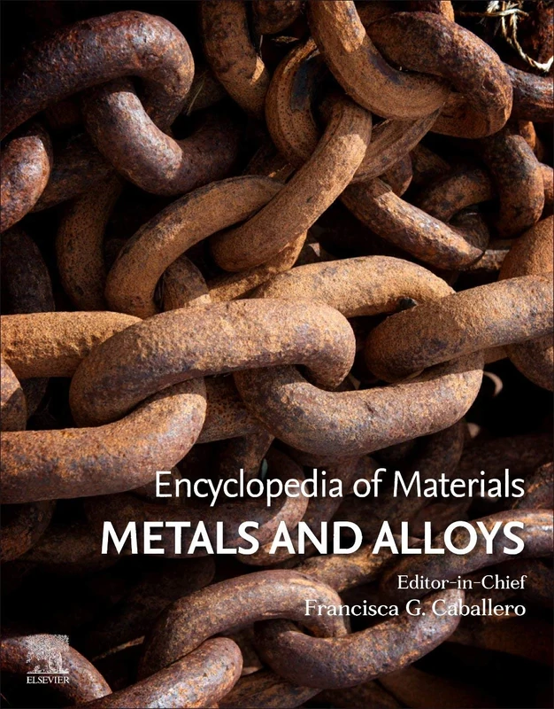 Encyclopedia of Materials: Metals and Alloys: Metals and Alloys