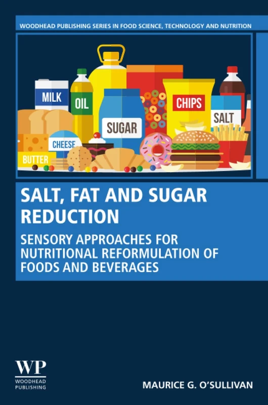 Salt, Fat and Sugar Reduction: Sensory Approaches for Nutritional Reformulation of Foods and Beverages