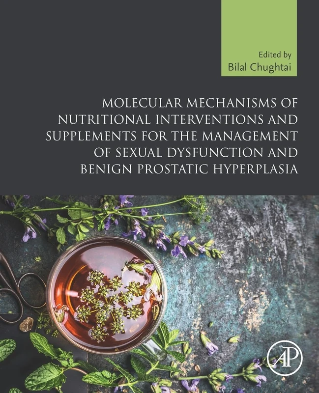 Molecular Mechanisms of Nutritional Interventions and Supplements for the Management of Sexual Dysfunction and Benign Prostatic Hyperplasia - Image 1