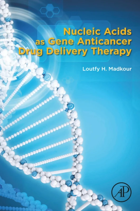 Academic Press - Nucleic Acids as Gene Anticancer Drug Delivery