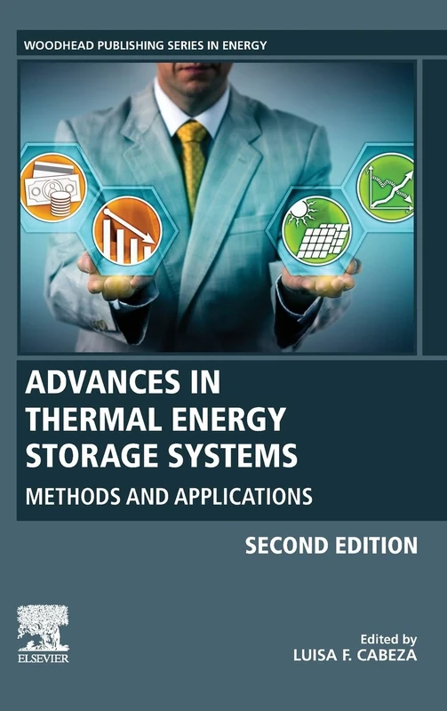 Advances in Thermal Energy Storage Systems: Methods and Applications (Woodhead Publishing Series in Energy)