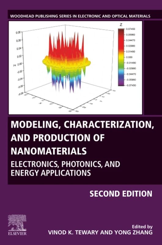 Modeling, Characterization, and Production of Nanomaterials: Electronics, Photonics, and Energy Applications (Woodhead Publishing Series in Electronic and Optical Materials)