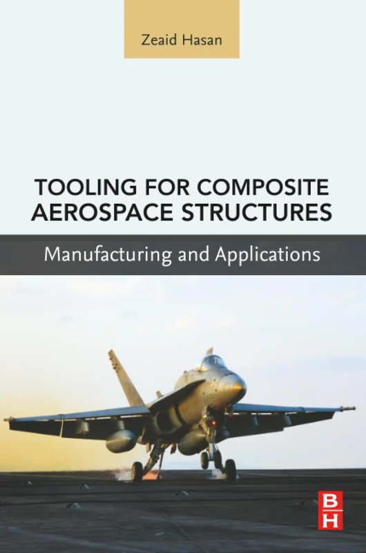 Tooling for Composite Aerospace Structures: Manufacturing and Applications