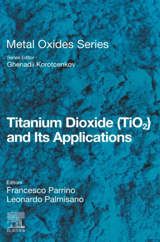 Titanium Dioxide (TiO2) and Its Applications (Metal Oxides)