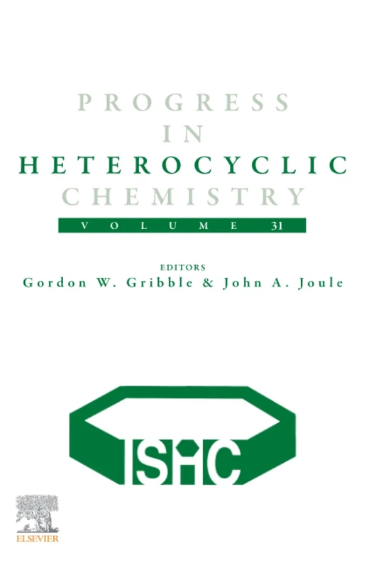 Elsevier Progress in Heterocyclic Chemistry: Volume 31