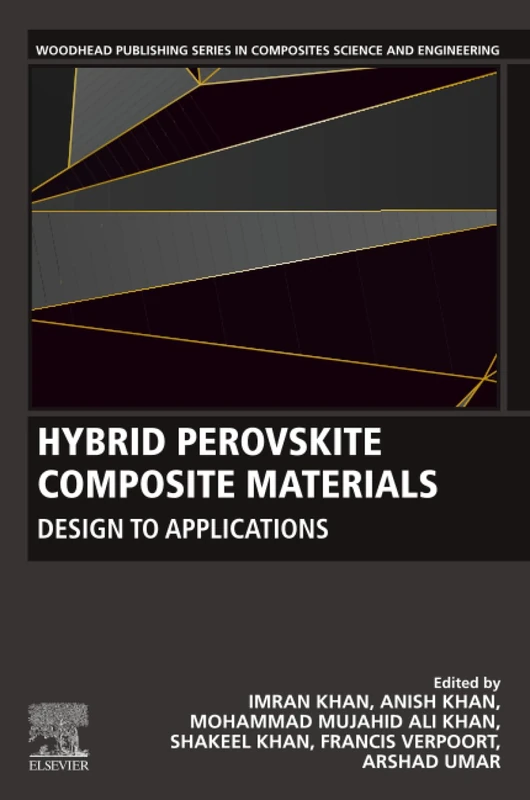 Hybrid Perovskite Composite Materials: Design to Applications (Woodhead Publishing Series in Composites Science and Engineering)