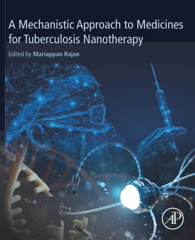 A Mechanistic Approach to Medicines for Tuberculosis Nanotherapy