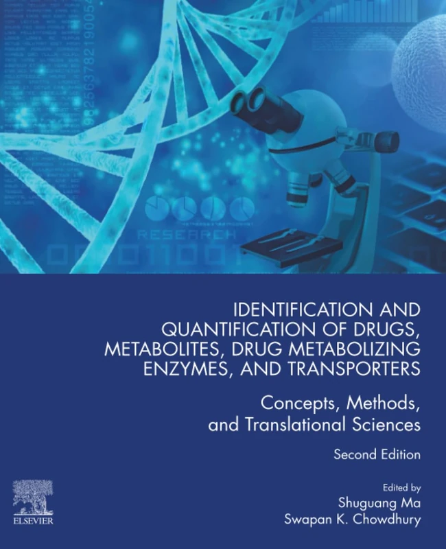 Identification and Quantification of Drugs, Metabolites, Drug Metabolizing Enzymes, and Transporters: Concepts, Methods and Translational Sciences