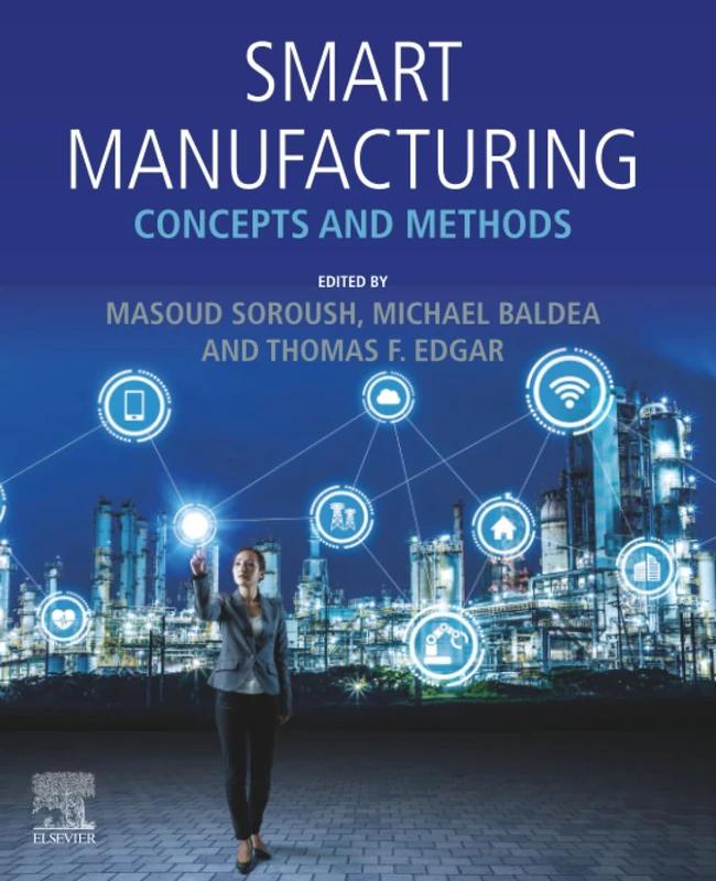 Smart Manufacturing: Concepts and Methods