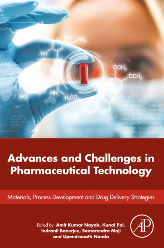 Advances and Challenges in Pharmaceutical Technology: Materials, Process Development and Drug Delivery Strategies - Image 1