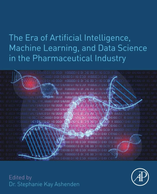 The Era of Artificial Intelligence, Machine Learning, and Data Science in the Pharmaceutical Industry