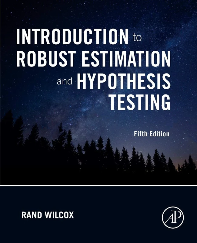 Introduction to Robust Estimation and Hypothesis Testing (Statistical Modeling and Decision Science)