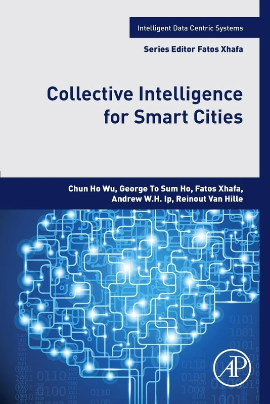 Collective Intelligence for Smart Cities (Intelligent Data-Centric Systems)