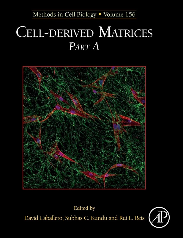 Cell-derived Matrices Part A (Volume 156) (Methods in Cell Biology, Volume 156)