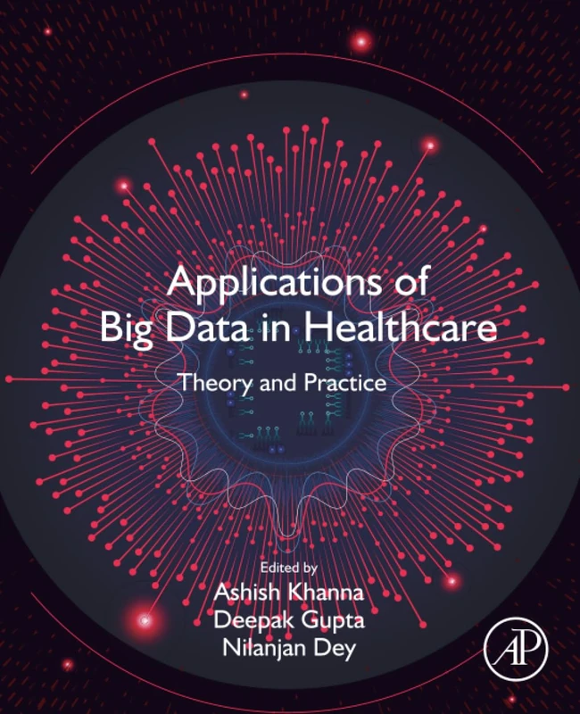 Academic Press - Applications of Big Data in Healthcare Book