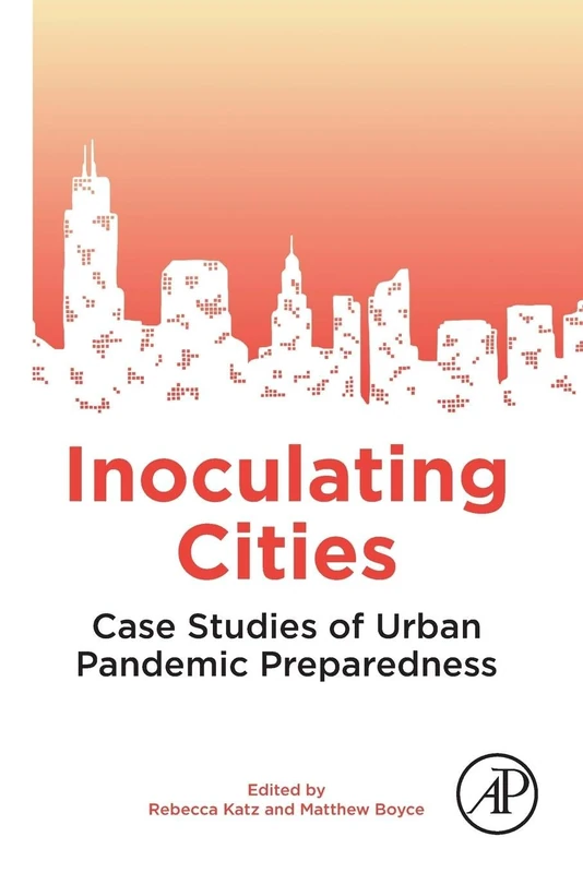 Inoculating Cities: Case Studies of Urban Pandemic Preparedness