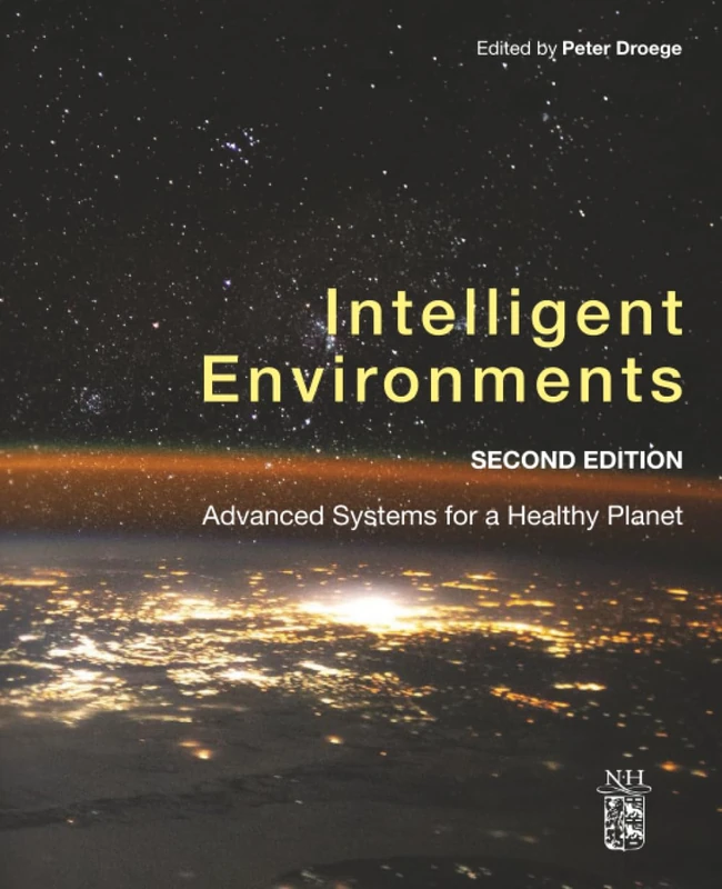 Intelligent Environments: Advanced Systems for a Healthy Planet