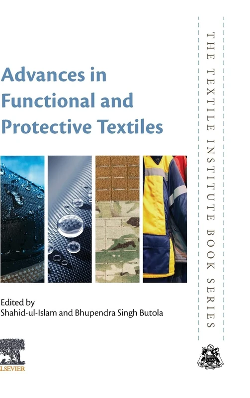 Advances in Functional and Protective Textiles (The Textile Institute Book Series)