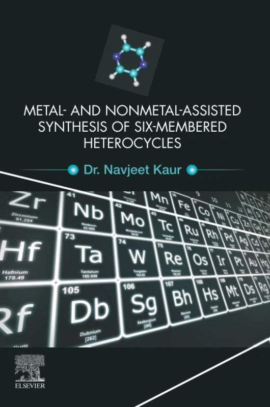 Metal and Nonmetal Assisted Synthesis of Six-Membered Heterocycles