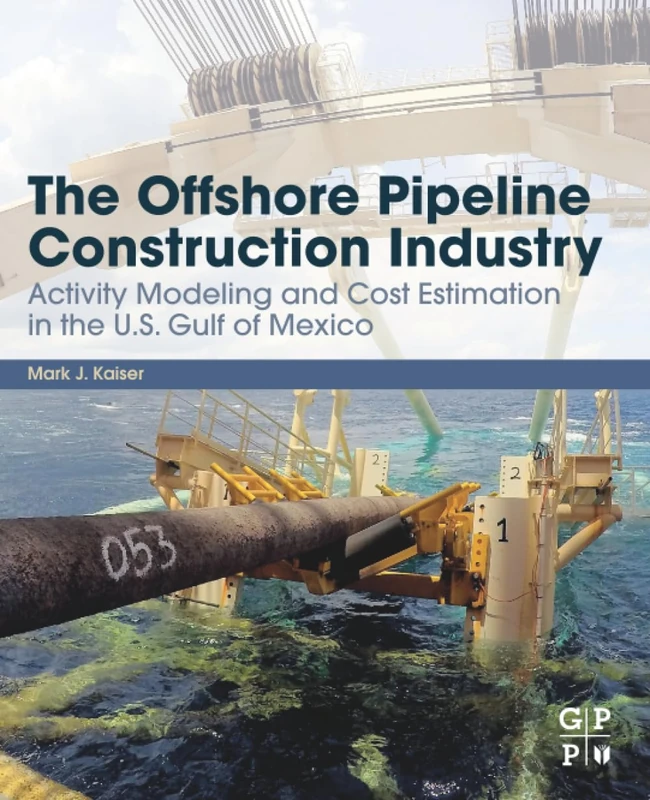 The Offshore Pipeline Construction Industry: Activity Modeling and Cost Estimation in the U.S Gulf of Mexico