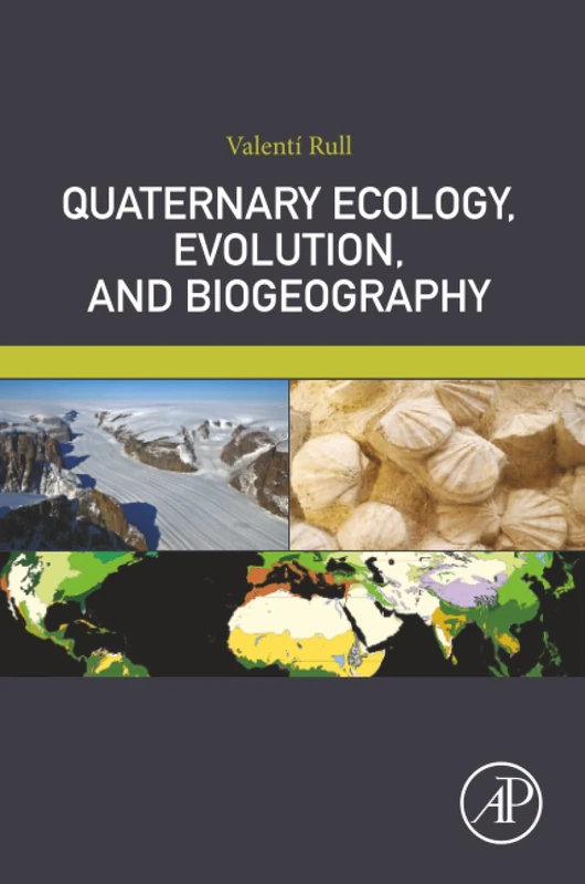 Quaternary Ecology, Evolution, and Biogeography