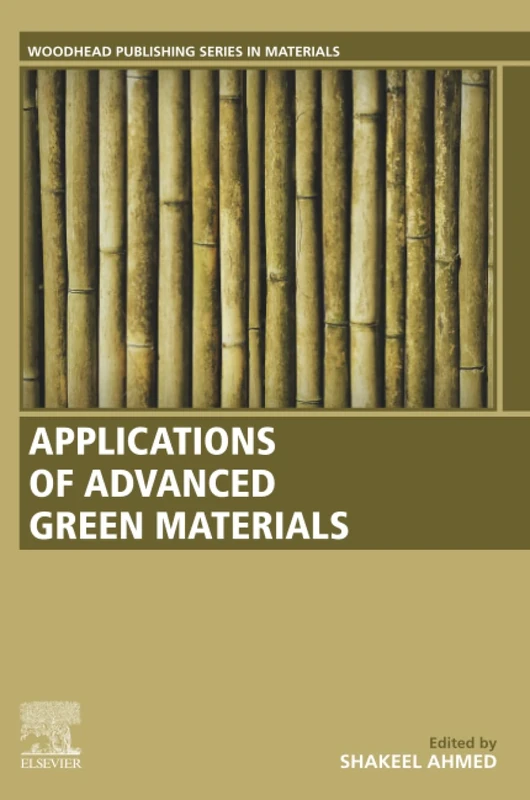 Applications of Advanced Green Materials (Woodhead Publishing in Materials)