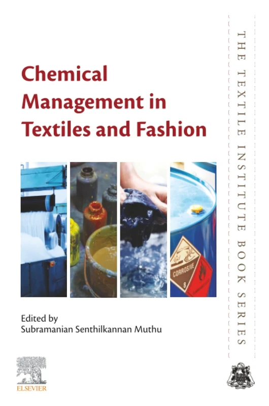 Chemical Management in Textiles and Fashion (The Textile Institute Book Series)