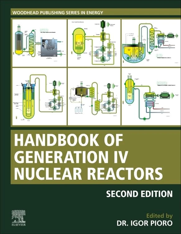 Handbook of Generation IV Nuclear Reactors: A Guidebook (Woodhead Publishing Series in Energy)
