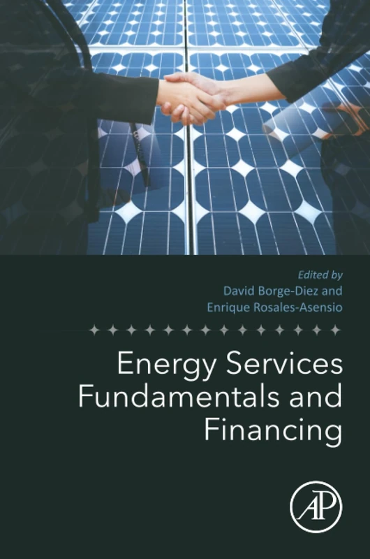 Energy Services Fundamentals and Financing (Energy Services and Management)