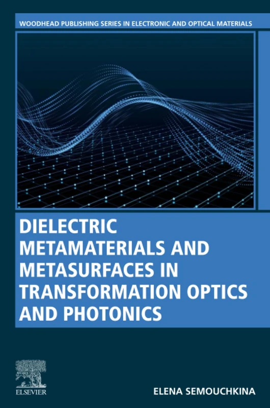 Dielectric Metamaterials and Metasurfaces - Woodhead Publishing