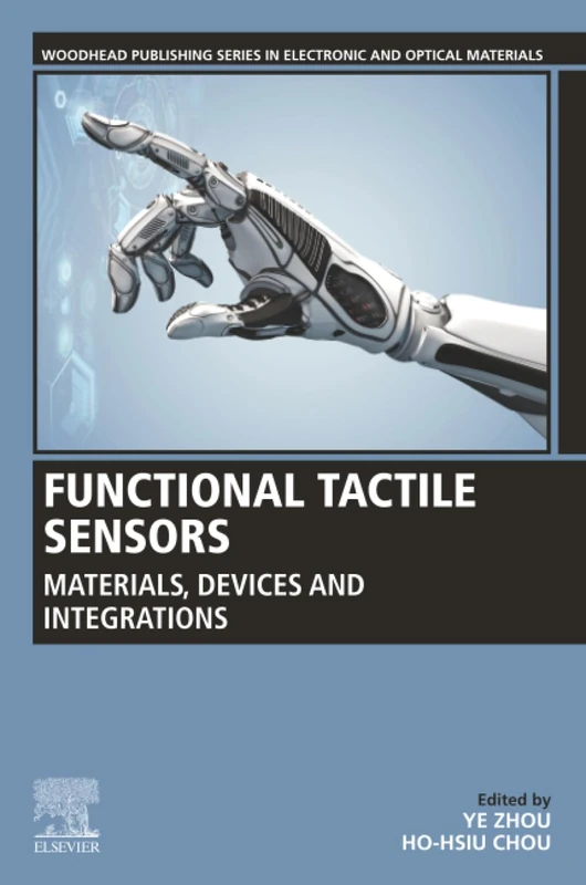 Functional Tactile Sensors: Materials, Devices and Integrations (Woodhead Publishing Series in Electronic and Optical Materials) - Image 1