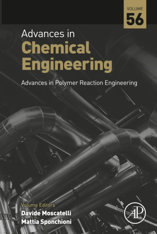 Advances in Polymer Reaction Engineering: Volume 56 (Advances in Chemical Engineering, Volume 56)