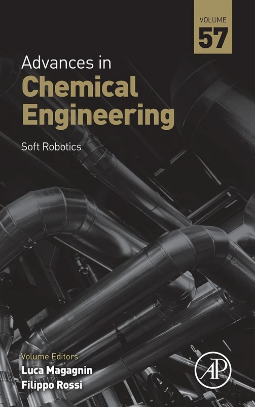 Soft Robotics (Volume 57) (Advances in Chemical Engineering, Volume 57)