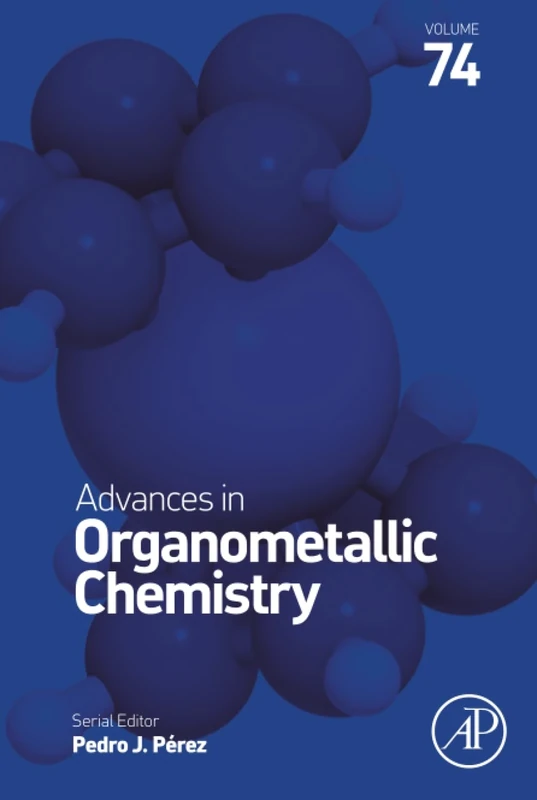 Advances in Organometallic Chemistry: Volume 74