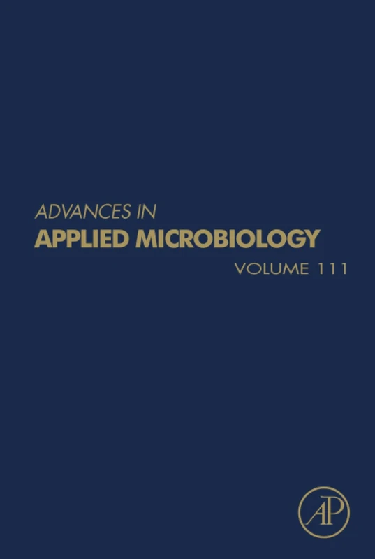 Advances in Applied Microbiology: Volume 111