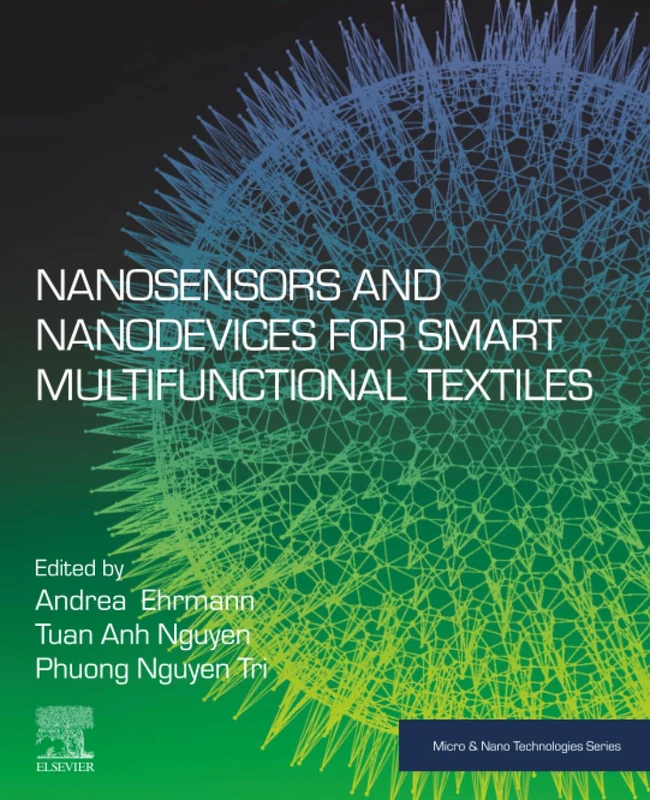 Nanosensors and Nanodevices for Smart Multifunctional Textiles (Micro and Nano Technologies)