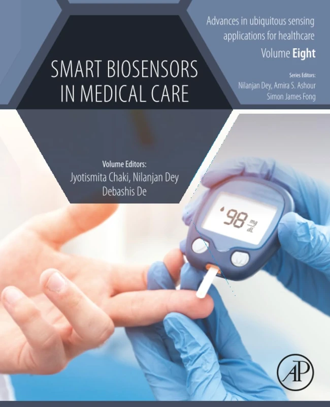 Smart Biosensors in Medical Care: Volume 8 (Advances in ubiquitous sensing applications for healthcare, Volume 8)