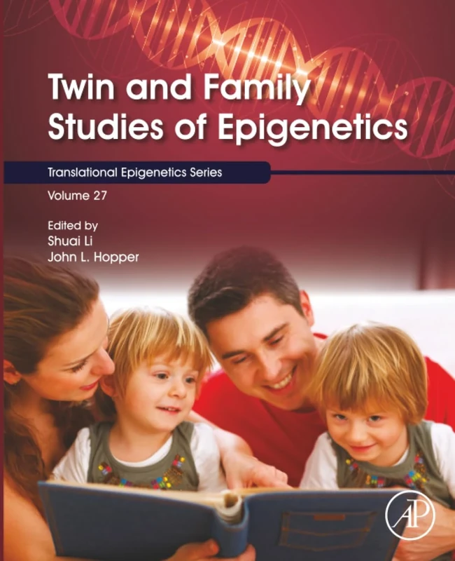 Twin and Family Studies of Epigenetics: Volume 27 (Translational Epigenetics, Volume 27)