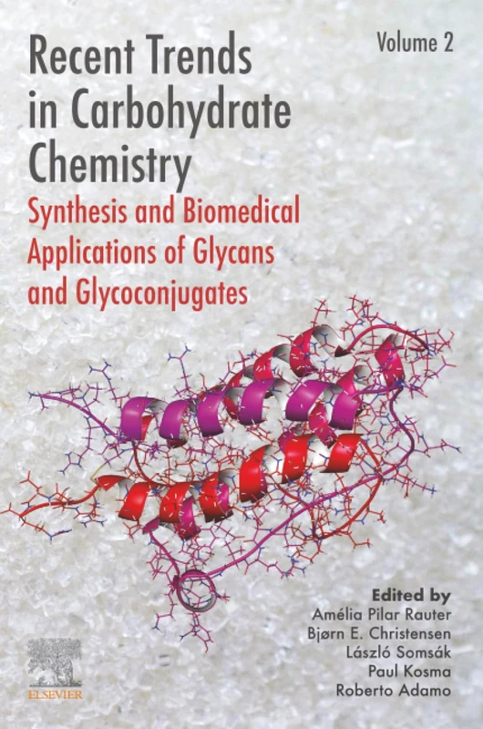 Recent Trends in Carbohydrate Chemistry: Synthesis and Biomedical Applications of Glycans and Glycoconjugates: 2