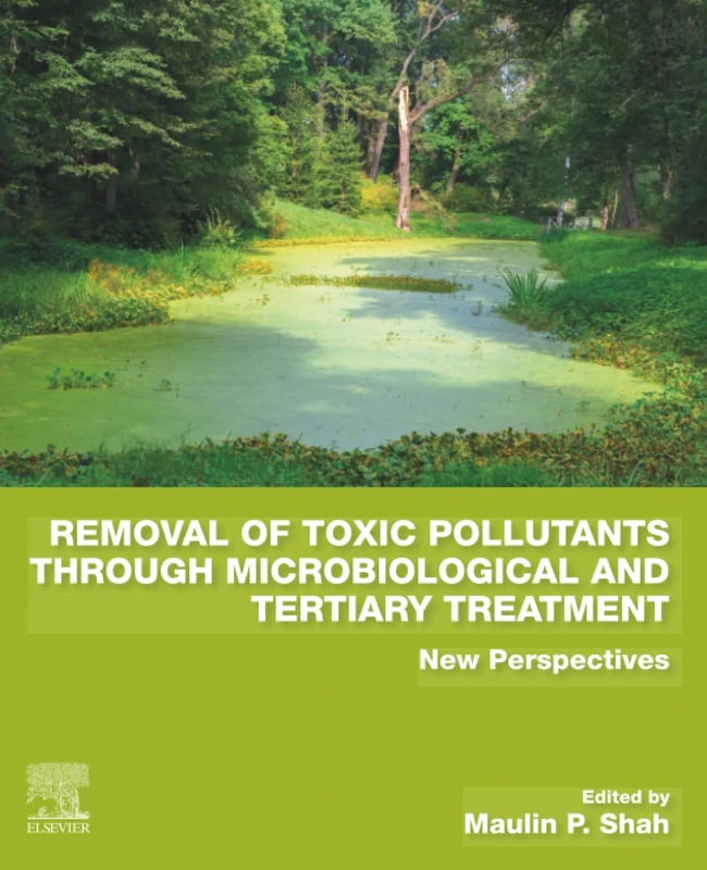 Removal of Toxic Pollutants through Microbiological and Tertiary Treatment: New Perspectives