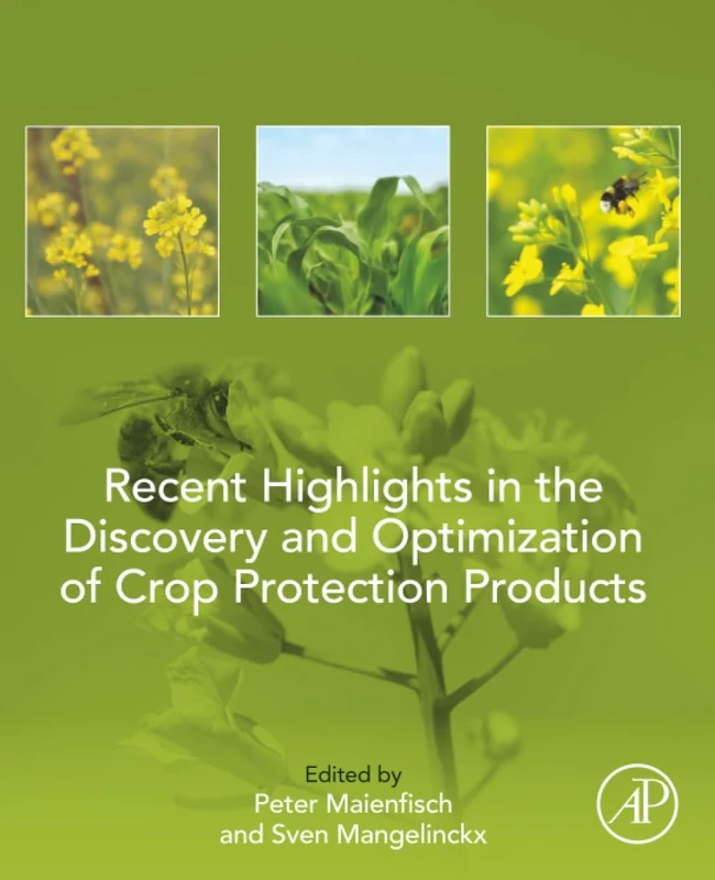 Recent Highlights in the Discovery and Optimization of Crop Protection Products