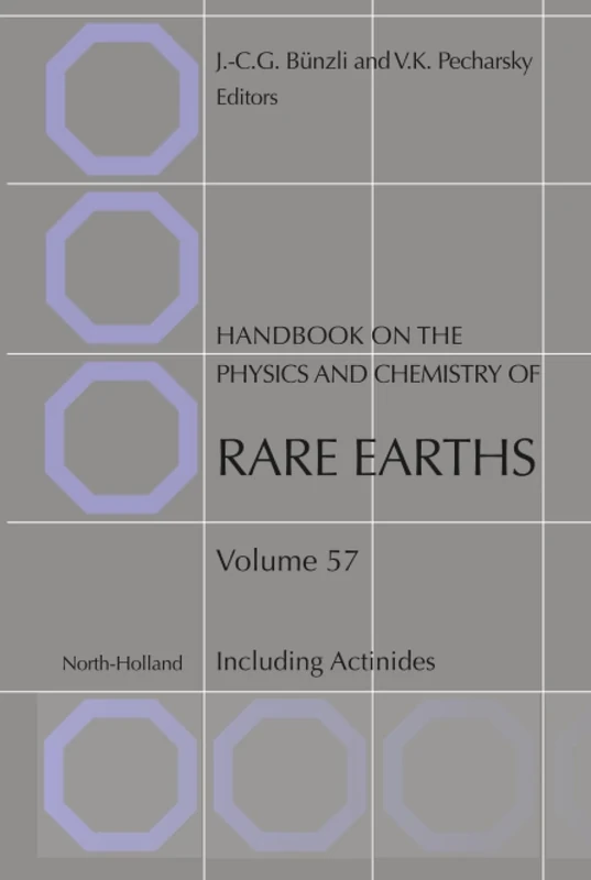 Handbook on the Physics and Chemistry of Rare Earths: Including Actinides: Volume 57 (Handbook on the Physics and Chemistry of Rare Earths, Volume 57)