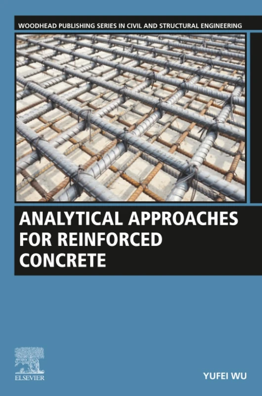 Analytical Approaches for Reinforced Concrete - Woodhead Publishing