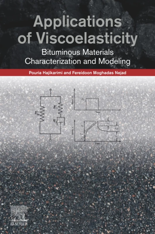 Applications of Viscoelasticity: Bituminous Materials Characterization and Modeling